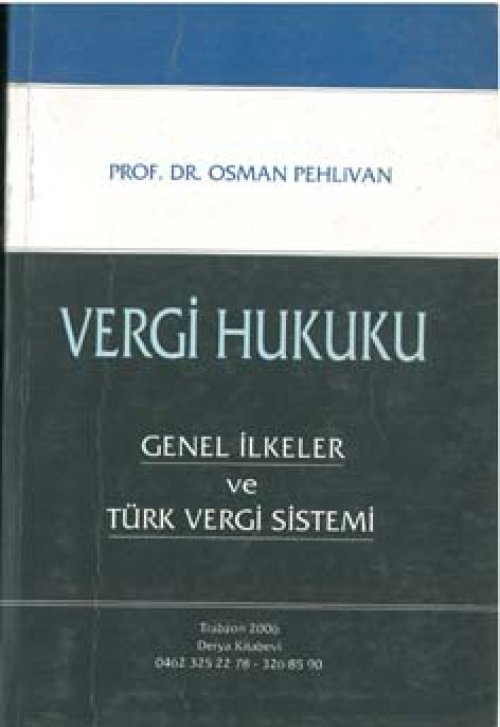 vergi hukuku genel ilkeler ve türk vergi sistemi