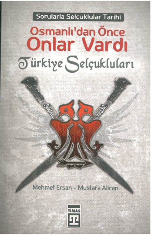sorularla selçuklular tarihi Osmanlıdan önce onlar vardı Türkiye selçukluları